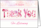 Thank You For Listening - Thank You Words in Floral Design card