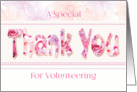 Thank You for Volunteering - Thank You words in floral design card