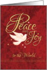 Christmas, Peace and Joy, to the World - Peace Dove and Words card