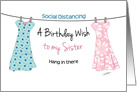 COVID-19 Birthday Card, Sister, 2 dresses on clothes line. card