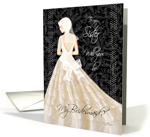 Bridesmaid Request to Sister - Blonde Lady in Cream Wedding Dress card