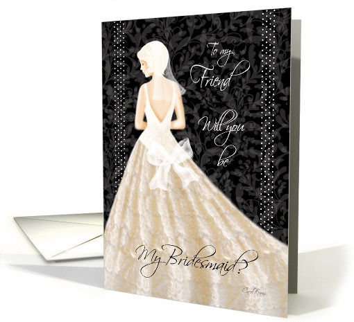 Bridesmaid Request to Friend - Blonde Lady in Cream Wedding Dress card