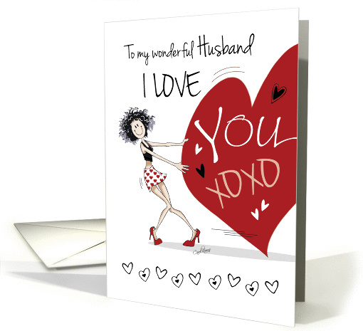Valentine for Husband - Funny Girl Pulling Big Red Heart card