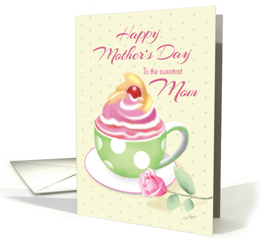 Mother's Day for Mom - Cup of Cupcake with Rose card (1260728)