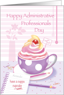 Happy Administrative Professionals Day - Cup of Cupcake card