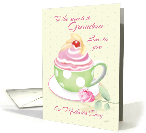 Grandma on Mother's Day - Cup of Cupcake with Rose card (1272038)