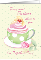 Partner on Mother’s Day - Cup of Cupcake with Rose card