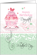 Mother’s Day Birthday, Daughter - Cupcake on Stand card