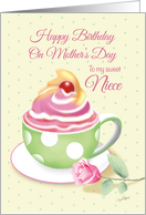 Mother’s Day Birthday, Niece - Cup of Cupcake with Rose card