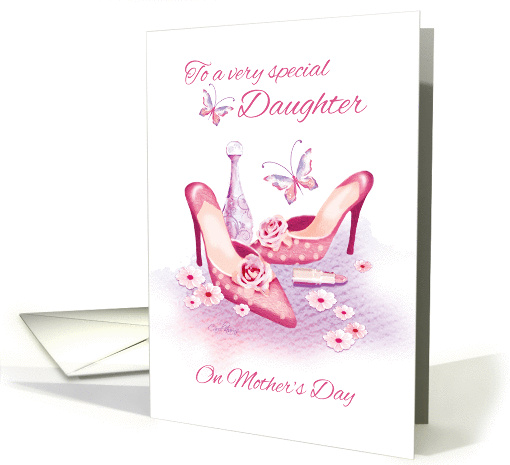 Daughter, Mother's Day - Pink Shoes and Perfume card (1277848)