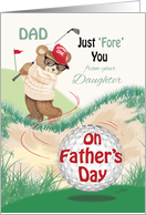 Dad, Father’s Day from Daughter - Golfing Teddy at Bunker card