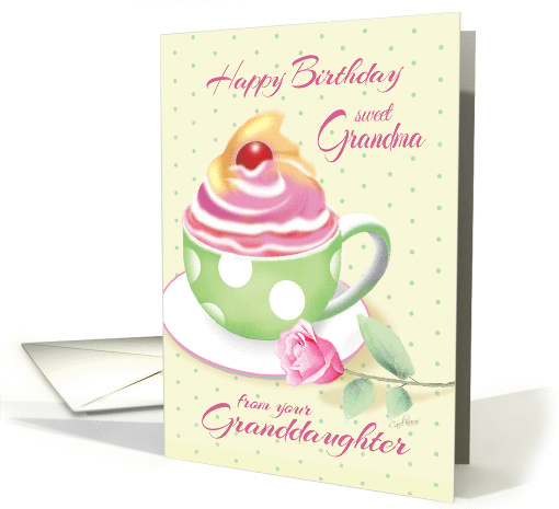 Grandma Birthday from Granddaughter - Green Cup of Cupcake card