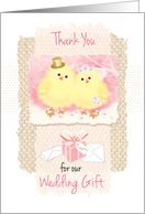 Wedding Gift, Thank You, - Chicks in Top Hat and Veil card