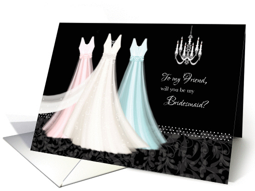 Bridesmaid Request, Friend - 3 dresses & chandelier card (1298352)