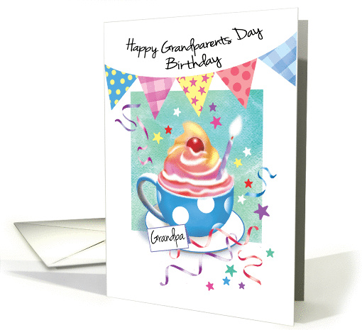 Grandpa, Grandparents Day Birthday - Cup of Cupcake & Buntings card