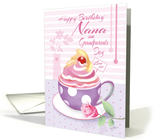 Nana, Grandparents Day Birthday - Lilac Cup of Cupcake & Rose card