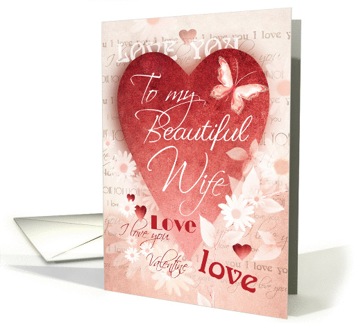 Valentine's Day, Wife - Large Red Heart, Cream Flowers, Words card