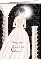 Sister, Will You Be My Bridesmaid - Brunette In Cream Dress card