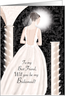 Best Friend, Will You Be My Bridesmaid - Brunette In Cream Dress card