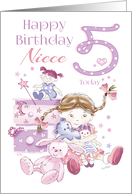 Niece, Birthday, 5 Today, Girl, Hugs, Doll, Teddy and Bunny card