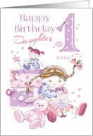 Daughter, First Birthday, 1 Today, Girl, Hugs, Doll, Teddy and Bunny card