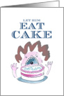 Let Him Eat Cake Birthday Card