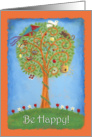 Cheerful Be Happy!brightly painted tree card