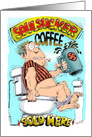 Off-color invitation to friends to join you over coffee cartoon card