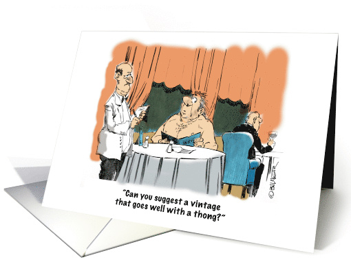 A humorous restaurant wine and dine related just thinking of you card