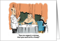 A humorous restaurant wine and dine related just thinking of you card