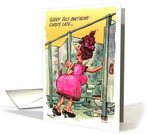 Amusing late birthday card and explanation why - potty humor card