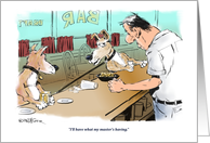 Funny I’ll have what he’s having - dogs in a bar blank card