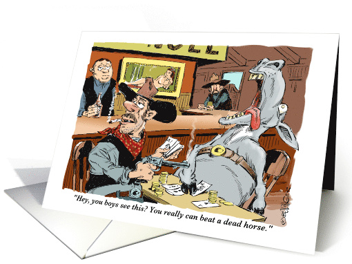 Humorous Blank Any Occasion Poker and a Dead Horse Cartoon card