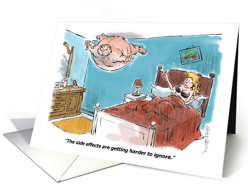 Funny Get Well Medication Side Effects Getting Hard to Ignore card