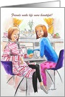 Friendship Day, Girls having a conversation over a cup of coffee. card