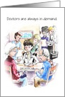 A Female Doctor in demand, Doctors’ Day card