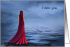 I Miss You Beautiful Woman in Long Red Dress by the Sea card