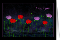 I Miss You Pink and Red Flowers on a Dark card