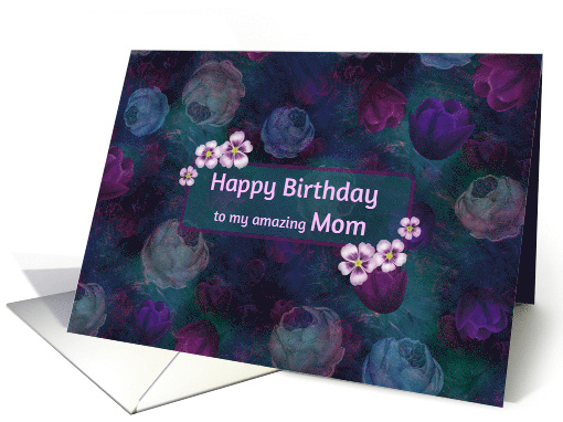 Happy Birthday to My Amazing Mom with Vintage Flowers card (1654876)