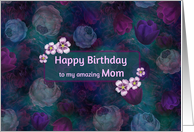 Happy Birthday to My Amazing Mom with Vintage Flowers card