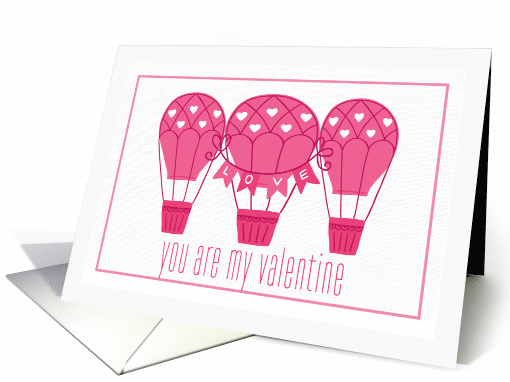 Valentine's Day Card Hot Balloons You are my Valentine Pink card