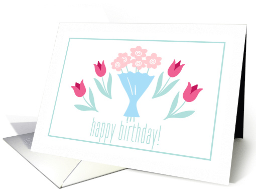 Happy Birthday Card Bunch of Flowers Pink Blue Green - Tulips card