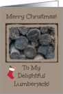 Merry Christmas Boyfriend Lumberjack -- Old Stacked Wood card