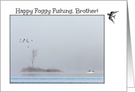 Happy Birthday Brother -- Fishing in the Fog card