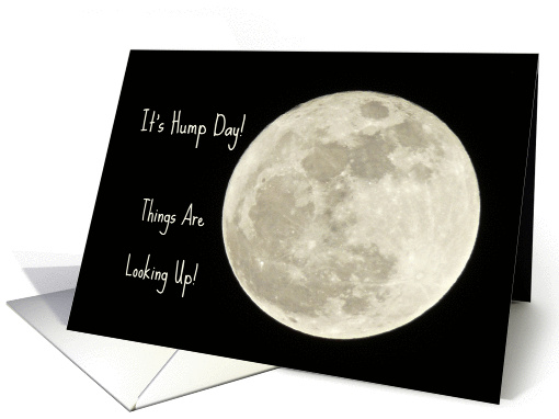 Hump Day Celebration -- Full Moon Against Black Sky card (1249292)