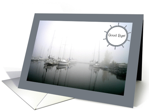 Good Bye -- Sailboats and Reflections in the Foggy Yacht Club card