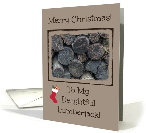 Merry Christmas Boyfriend Lumberjack -- Old Stacked Wood card