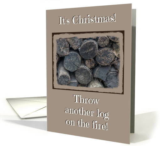 It's Christmas - Throw Another Log on Fire - Yule Tide... (1344922)