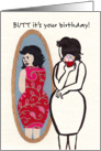 Birthday Butt In the Mirror and a Cupcake card