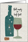 Wine Glass Half Empty or Half Full? card